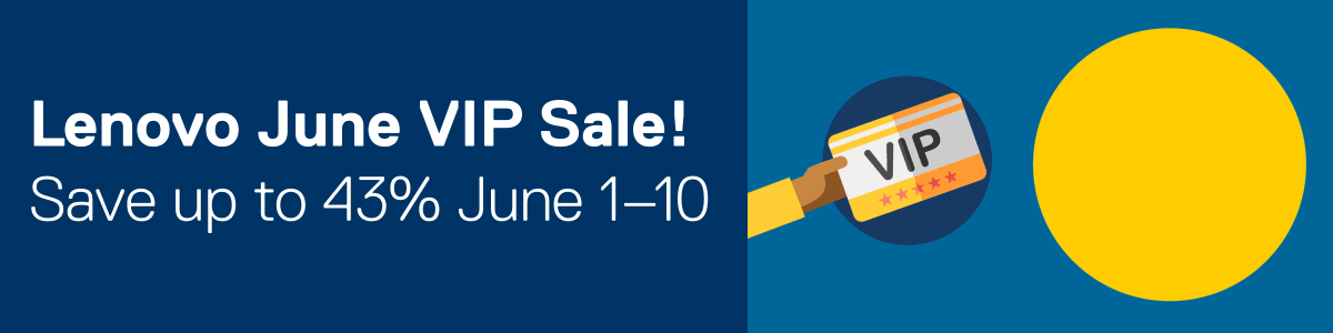 Lenovo June VIP Sale: Save up to 43 percent through June 10. Click here to learn more.