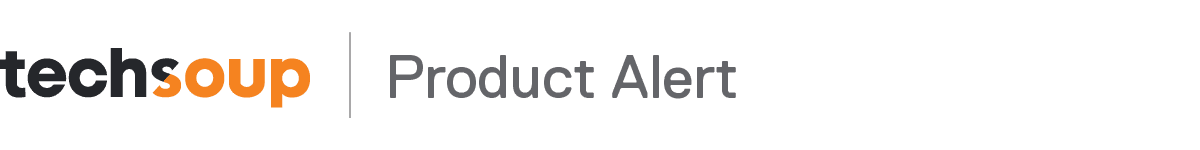 TechSoup Product Alert